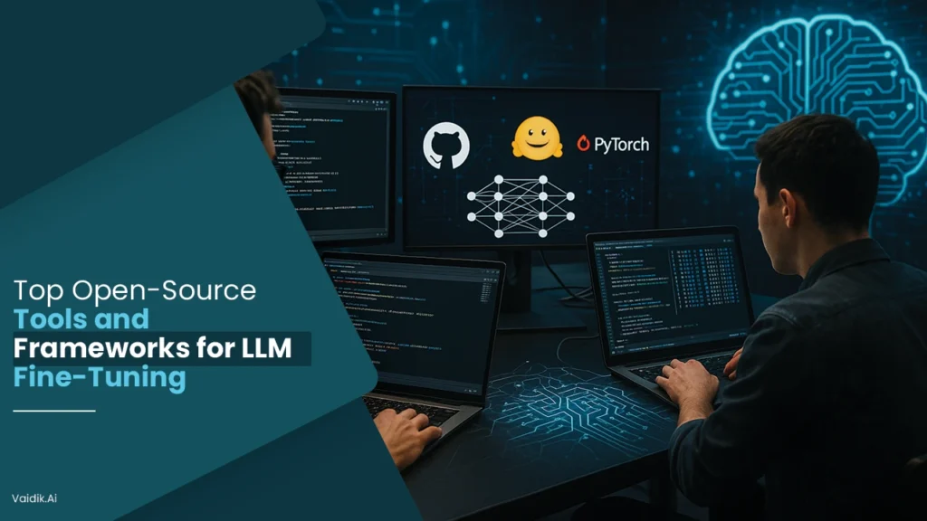 Top-Open-Source-Tools-and-Frameworks-for-LLM-Fine-Tuning Vaidik AI