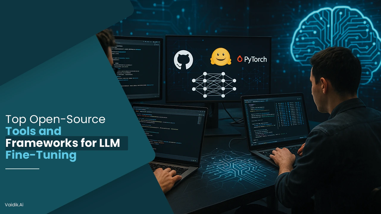 Top-Open-Source-Tools-and-Frameworks-for-LLM-Fine-Tuning Vaidik AI