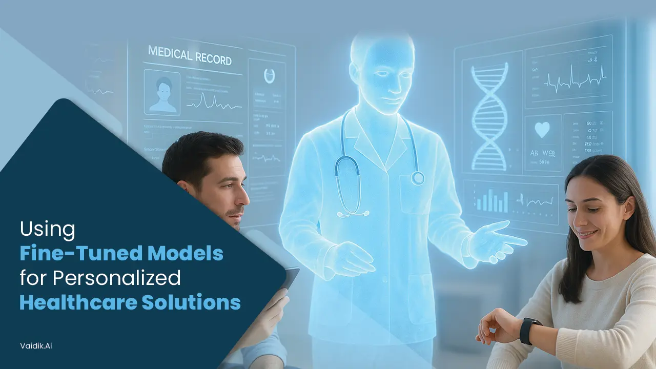 Using-Fine-Tuned-Models-for-Personalized-Healthcare-Solutions Vaidik AI
