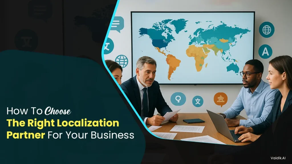 How-to-choose-the-right-localization-partner-for-your-business Vaidik AI
