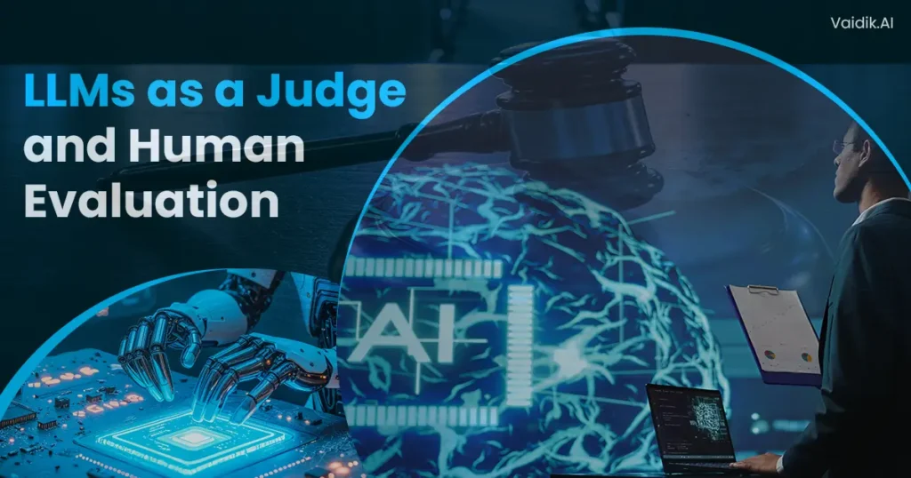 LLMs-as-a-Judge-And-Human-Evaluation Vaidik AI
