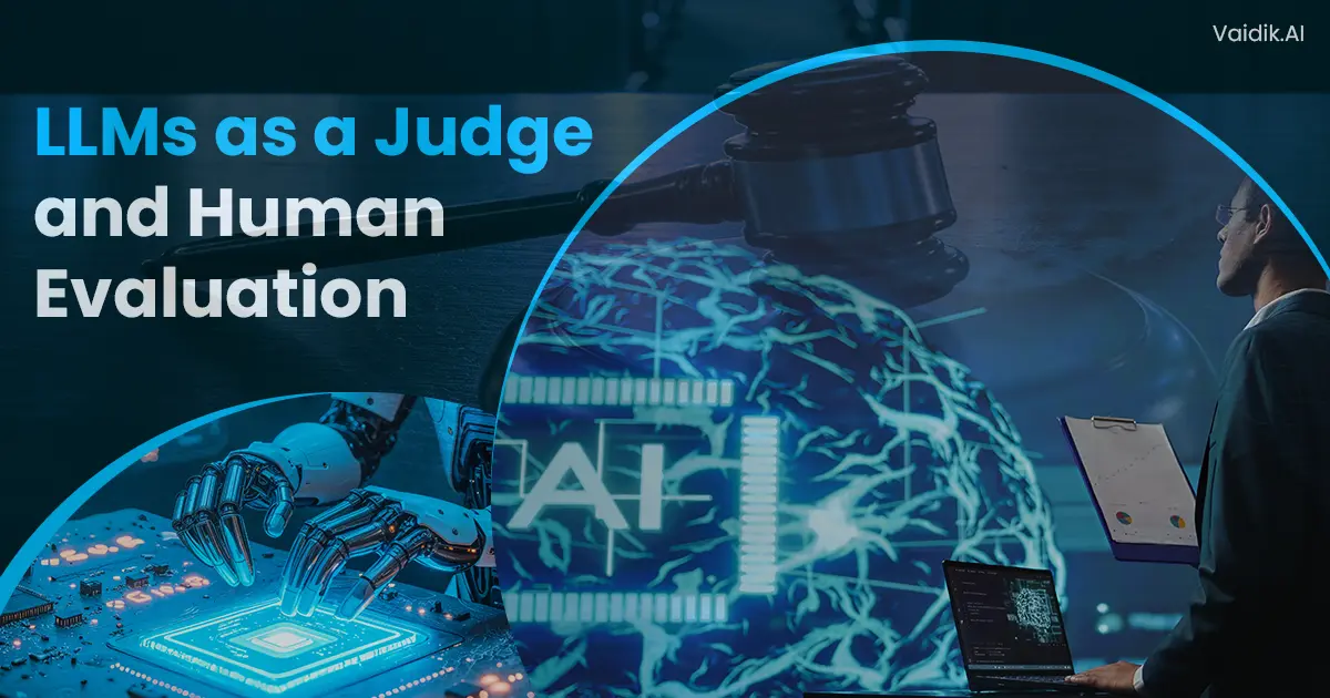 LLMs-as-a-Judge-And-Human-Evaluation Vaidik AI